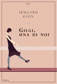 Irmgard Keun, Gilgi, una di noi (L’orma editore, 2017)