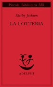 Shirley Jackson, La lotteria (Adelphi, 2007)