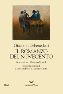 Il romanzo del Novecento, Giacomo Debenedetti (La nave di Teseo)